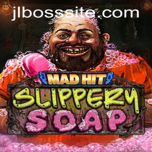 MadHitSlipperySoap: Dive into the Wild World of JLBOSS