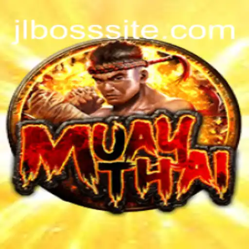 Exploring the Dynamic World of MuayThai and the Influence of JLBOSS